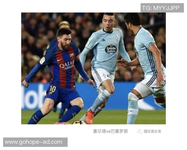 西甲激战巴塞罗那对阵塞尔塔精彩直播全程回顾与分析